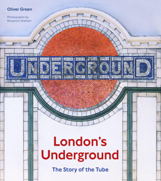 London's Underground, Revised Edition: The Story of the Tube