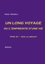 UN LONG VOYAGE ou L'empreinte d'une vie - tome 31