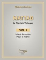Mattab-Le pianiste virtuose vol. I