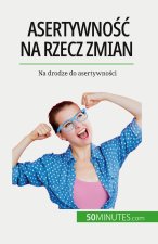 Asertywno?? na rzecz zmian
