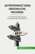 Jak przeprowadzi? udan? okresow? ocen? pracownika