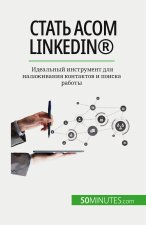 Стать асом LinkedIn®