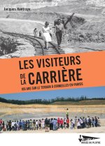 Les visiteurs de la carrière