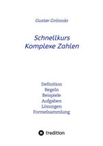 Schnellkurs Komplexe Zahlen
