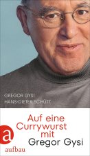 Auf eine Currywurst mit Gregor Gysi