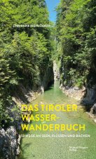 Das Tiroler Wasser-Wanderbuch