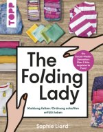 The Folding Lady - Falten, Ordnen, erfüllt Leben. Mit dem Instagram- und TikTok-Star aus UK
