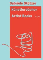 Gabriele StOtzer Artist Books /anglais/allemand