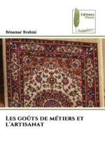 Les go?ts de métiers et l'artisanat