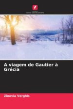 A viagem de Gautier à Grécia