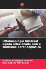 Oftalmoplegia bilateral aguda relacionada com a síndrome paraneoplásica