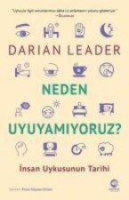 Neden Uyuyamiyoruz - Insan Uykusunun Tarihi