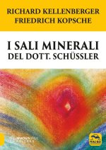 sali minerali del dott. Schüssler. Come raggiungere il benessere psicofisico