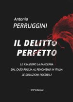 delitto perfetto. Le RSA dopo la pandemia. Dal caso Puglia al fenomeno Italia le soluzioni possibili