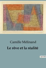 Le r?ve et la réalité