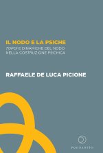 nodo e la psiche. Topoi e dinamiche del nodo nella costruzione psichica