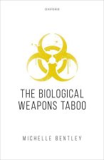 The Biological Weapons Taboo (Hardback)