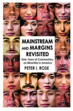 Mainstream and Margins Revisited: Sixty Years of Commentary on Minorities in America
