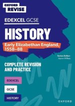 Oxford Revise GCSE Edexcel History: Oxford Revise GCSE Edexcel History: Early Elizabethan England, 1558-88  (Paperback)