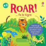 ROAR! ... fa la tigre. Trascina e ascolta