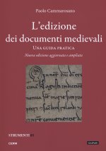 edizione dei documenti medievali. Una guida pratica