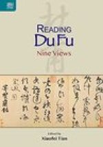 Reading Du Fu: Nine Views