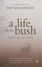 A Life in the Bush: Lessons from My Father