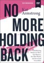 No More Holding Back Video Study: Emboldening Women to Move Past Barriers, See Their Worth, and Serve God Everywhere