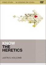 Know the Heretics Video Study: 14 Lessons on 2 DVDs