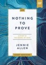 Nothing to Prove Video Study: A Study in the Gospel of John