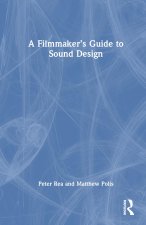 Filmmaker's Guide to Sound Design