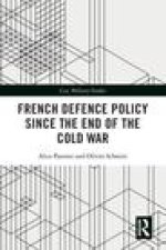 French Defence Policy Since the End of the Cold War