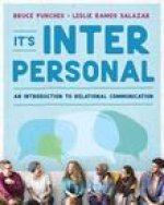 It's Interpersonal: An Introduction to Relational Communication