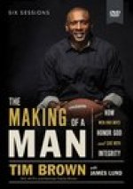 The Making of a Man Video Study: How Men and Boys Honor God and Live with Integrity