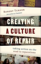 CREATING A CULTURE OF REPAIR