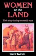 Women on the Land: Their Story During Two World Wars