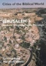 Jerusalem: From the Bronze Age to the Maccabees
