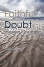 Faithful Doubt: The Wisdom of Uncertainty