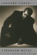 Stranger Music: Selected Poems and Songs