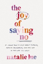 JOY OF SAYING NO