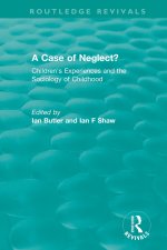 A Case of Neglect? (1996): Children's Experiences and the Sociology of Childhood