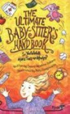 The Ultimate Babysitter's Handbook: So You Wanna Make Tons of Money