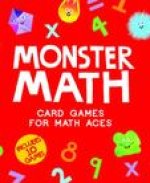 Monster Math: Card games that create math aces: includes 10 games!