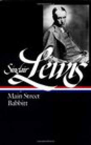 Sinclair Lewis: Main Street and Babbitt (LOA #59)
