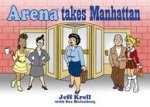 ARENA TAKES MANHATTAN