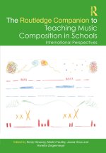 Routledge Companion to Teaching Music Composition in Schools