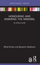 Honouring and Admiring the Immoral