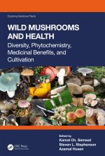 Wild Mushrooms and Health Diversity, Phytochemistry, Medicinal Benefits, and Cultivation