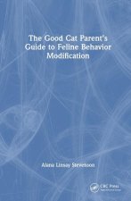 Good Cat Parent's Guide to Feline Behavior Modification