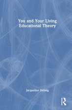 You and Your Living Educational Theory